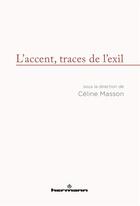 Couverture du livre « L'accent, traces de l'exil » de Celine Masson aux éditions Hermann