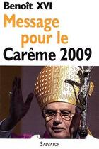 Couverture du livre « Message pour le carême 2009 » de Benoit Xvi aux éditions Salvator