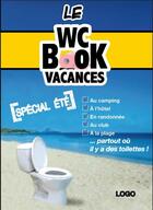 Couverture du livre « Le WC book vacances ; spécial été » de Petiot/Nourrit aux éditions Sand