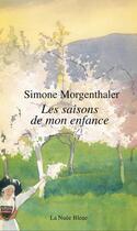 Couverture du livre « Les saisons de mon enfance » de Simone Morgenthaler aux éditions La Nuee Bleue