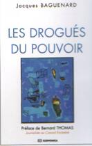 Couverture du livre « Les drogués du pouvoir » de Jacques Baguenard aux éditions Economica