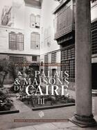 Couverture du livre « MIFAO t.148 ; palais et maisons du Caire t.3 » de Jacques Revault et Bernard Maury aux éditions Ifao