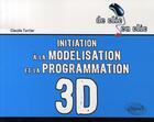 Couverture du livre « Initiation à la modélisation et à la programmation 3d » de Turrier aux éditions Ellipses