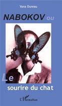 Couverture du livre « Nabokov ou le sourire du chat » de Yona Dureau aux éditions L'harmattan