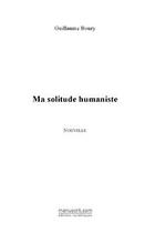 Couverture du livre « Ma solitude humaniste » de Guillaume Boury aux éditions Editions Le Manuscrit