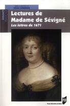 Couverture du livre « Lectures de Madame de Sévigné ; les lettres de 1671 » de Cecile Lignereux aux éditions Pu De Rennes