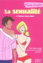 Couverture du livre « La sexualité, mode d'emploi » de Marianne Pauti-Le Bihan aux éditions First