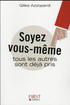 Couverture du livre « Soyez-vous-même » de Gilles Azzopardi aux éditions First
