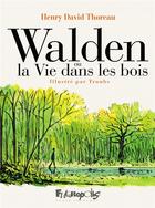 Couverture du livre « Walden ou la vie dans les bois » de Henry David Thoreau et Troubs aux éditions Futuropolis