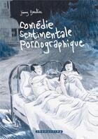 Couverture du livre « Comédie sentimentale pornographique » de Jimmy Beaulieu aux éditions Delcourt