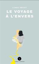 Couverture du livre « Le voyage à l'envers » de Amyot Linda aux éditions Lemeac