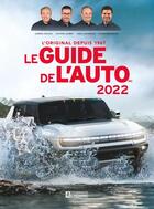 Couverture du livre « Le guide de l'auto 2022 » de Gelinas Gabriel et Antoine Jouvert et Marc Lachapelle et Daniel Melancon aux éditions Editions De L'homme