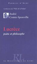 Couverture du livre « Lucrece poete et philosophe » de Andre Sponville aux éditions Renaissance Du Livre