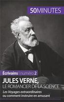 Couverture du livre « Jules Verne, le romancier de la science : les voyages extraordinaires ou comment instruire en amusant » de Herve Romain aux éditions 50minutes.fr