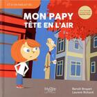Couverture du livre « Mon papy tête en l'air » de Laurent Richard et Benoit Broyart aux éditions Hygee