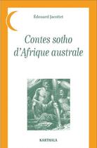 Couverture du livre « Contes sotho d'Afrique australe » de Edouard Jacottet aux éditions Karthala