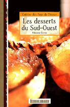 Couverture du livre « Connaître les desserts du Sud-Ouest » de Fabienne Carme aux éditions Sud Ouest Editions