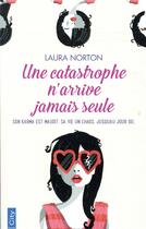 Couverture du livre « Une catastrophe n'arrive jamais seule ; son karma est maudit, sa vie un chaos, jusqu'au jour où... » de Laura Norton aux éditions City