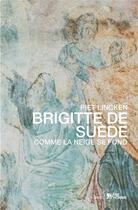 Couverture du livre « Brigitte de Suède » de Piet Lincken aux éditions L'age D'homme