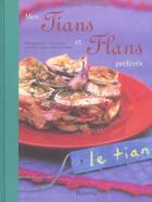 Couverture du livre « Mes tians et flans preferes » de Nathalie Valmary aux éditions La Martiniere