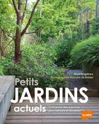 Couverture du livre « Petits jardins actuels » de Noel Kingsbury et Maayke De Ridder aux éditions Eugen Ulmer