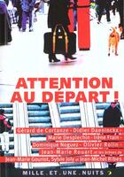 Couverture du livre « Attention au depart ! » de Collectif/Joly/Frain aux éditions Mille Et Une Nuits