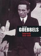 Couverture du livre « Joseph Goebbels ; journal, 1933-1939 » de Joseph Goebbels aux éditions Tallandier