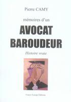 Couverture du livre « Mémoires d'un avocat baroudeur » de Pierre Camy aux éditions France Europe