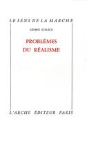 Couverture du livre « Problemes du realisme » de Georg Lukacs aux éditions L'arche