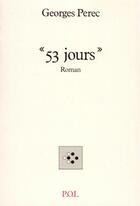Couverture du livre « 53 jours » de Georges Perec aux éditions P.o.l