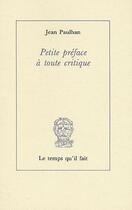 Couverture du livre « Petite préface à toute critique » de Jean Paulhan aux éditions Le Temps Qu'il Fait