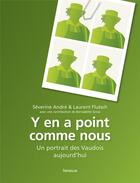 Couverture du livre « Y en a point comme nous ; un portrait des Vaudois aujourd'hui » de Laurent Flutsch et Severine Andre aux éditions Infolio