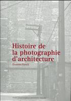 Couverture du livre « Histoire de la photographie d'architecture » de Giovanni Fanelli aux éditions Ppur