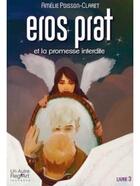 Couverture du livre « Eros prat Tome 3 : eros prat et la promesse interdite » de Poisson-Claret A. aux éditions Autre Reg'art