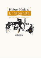 Couverture du livre « Errabunda ou les proses de la nuit » de Hubert Haddad aux éditions Eoliennes