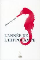Couverture du livre « L'année de l'hippocampe » de Jerome Lafargue aux éditions Quidam