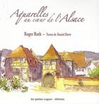Couverture du livre « Aquarelles au coeur de l'Alsace » de Roger Roth et Daniel Ehret aux éditions Petites Vagues