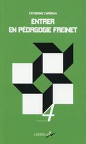 Couverture du livre « Entrer en pédagogie Freinet » de Catherine Chabrun aux éditions Libertalia