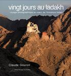 Couverture du livre « Vingt jours au Ladakh ; voyage photographique au coeur de l'Himalaya indien » de Claude Gouron aux éditions Montagne Sans Frontieres