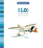 Couverture du livre « ELOI : En vol libre » de Dominique Mertens et Audrey Binet aux éditions Audrey Binet