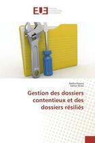 Couverture du livre « Gestion des dossiers contentieux et des dossiers resilies » de Nedra Amara aux éditions Editions Universitaires Europeennes