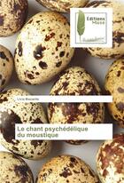 Couverture du livre « Le chant psychédélique du moustique » de Livia Macwrite aux éditions Muse