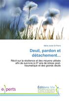 Couverture du livre « Deuil, pardon et detachement... » de St-Pierre-M aux éditions Vie