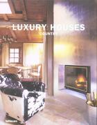 Couverture du livre « Luxury houses country » de Paredes aux éditions Teneues - Livre