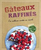 Couverture du livre « Gâteaux raffinés » de  aux éditions Ngv