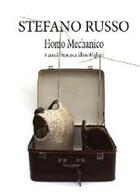 Couverture du livre « Stefano Russo ; homo mechanico » de Stefano Russo aux éditions Silvana