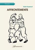 Couverture du livre « Affrontements » de Alain Hussenot aux éditions Atramenta