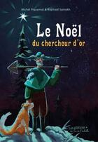 Couverture du livre « Le noel du chercheur d'or » de Piquemal/Samakh aux éditions Pemf