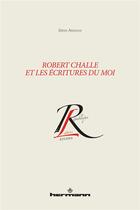 Couverture du livre « Robert Challe et les écritures du moi » de Driss Aissaoui aux éditions Hermann