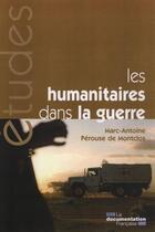 Couverture du livre « Les humanitaires dans la guerre » de Marc-Antoine Perouse De Montclos aux éditions Documentation Francaise